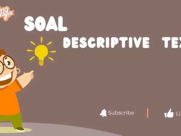 Soal descriptive text kelas IX (1) Soal descriptive text kelas IX (1)